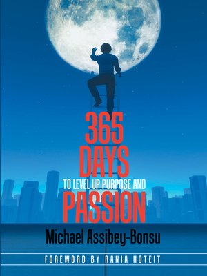 cover image of 365 Days to Level up Purpose and Passion